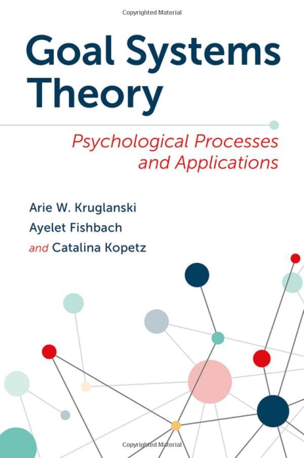 Goal Systems Theory: Psychological Processes and Applications [Hardcover]