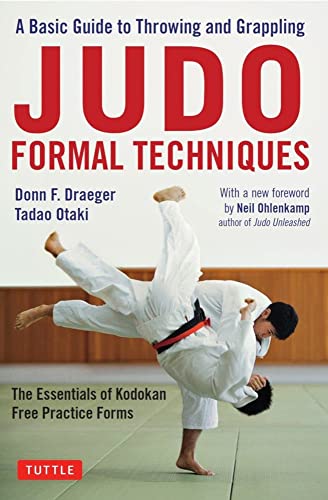 Judo Formal Techniques: A Basic Guide to Throwing and Grappling - The Essentials [Paperback]