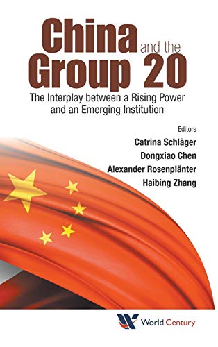 China And The Group 20 The Interplay Between A Rising Power And An Emerging Ins [Hardcover]