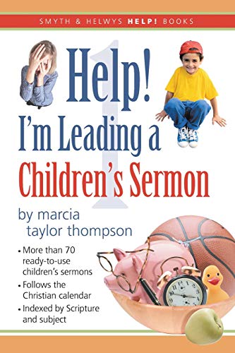 Help I'm Leading A Children's Sermon Volume 1 Advent To Transfiguration (smyt [Paperback]