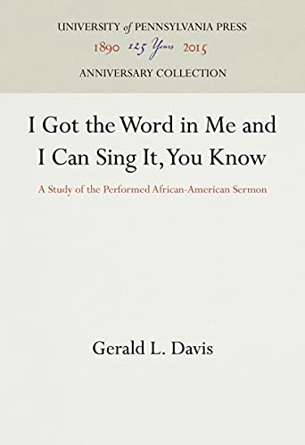 I Got the Word in Me and I Can Sing It, You Kno A Study of the Performed Afric [Hardcover]