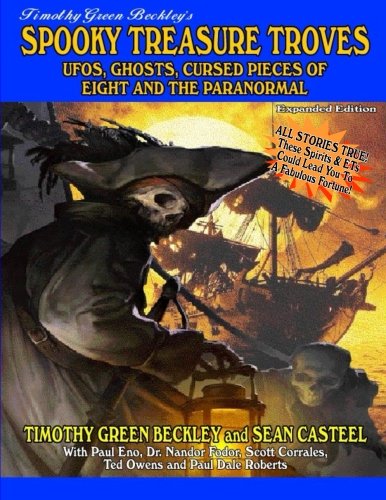 Spooky Treasure Troves Expanded Edition Ufos, Ghosts, Cursed Pieces Of Eight An [Paperback]