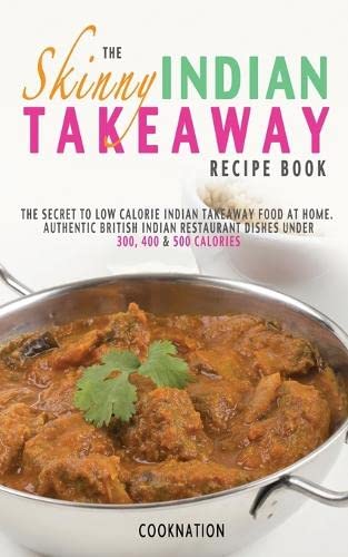 The Skinny Indian Takeaay Recipe Book British Indian Restaurant Dishes Under 3 [Paperback]