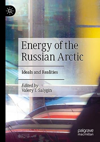 Energy of the Russian Arctic: Ideals and Realities [Paperback]