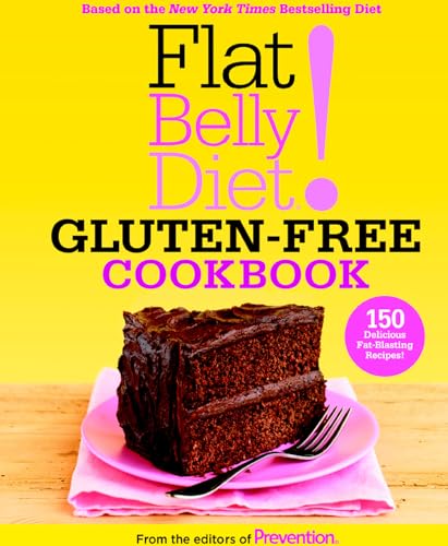 Flat Belly Diet! Gluten-Free Cookbook: 150 Delicious Fat-Blasting Recipes! [Hardcover]