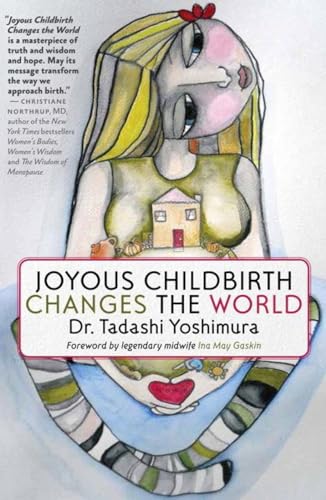 Joyous Childbirth Changes the World [Paperback]