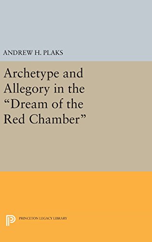 Archetype and Allegory in the &quotDream of the Red Chamber" [Hardcover]