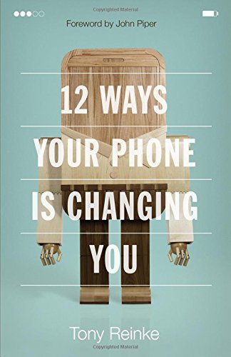 12 Ways Your Phone Is Changing You [Paperback]