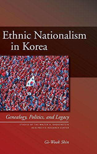 Ethnic Nationalism in Korea Genealogy, Politics, and Legacy [Hardcover]