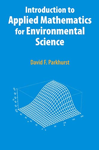 Introduction to Applied Mathematics for Environmental Science [Paperback]