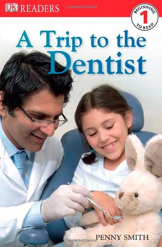 DK Readers L1: A Trip to the Dentist [Paperba