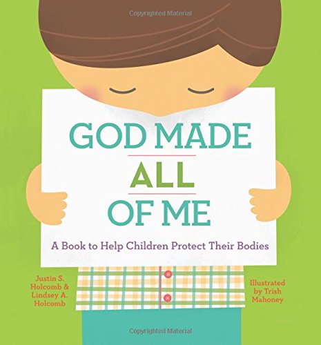 God Made All Of Me: A Book To Help Children Protect Their Bodies [Hardcover]