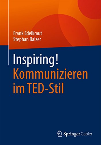 Inspiring! Kommunizieren im TED-Stil [Paperback]