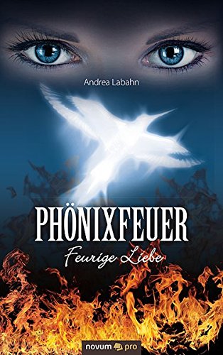 Phnixfeuer Feurige Liebe (german Edition) [Paperback]