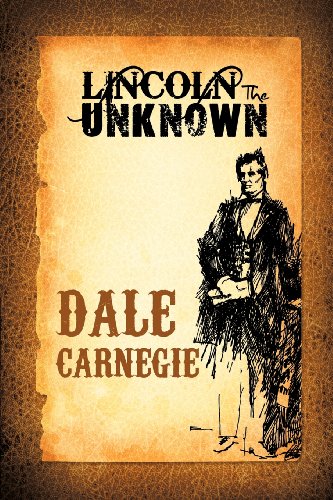 Lincoln The Unknown [Paperback]