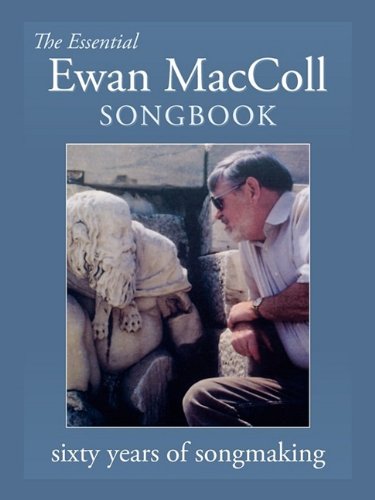 The Essential Ewan Maccoll Songbook [Paperback]