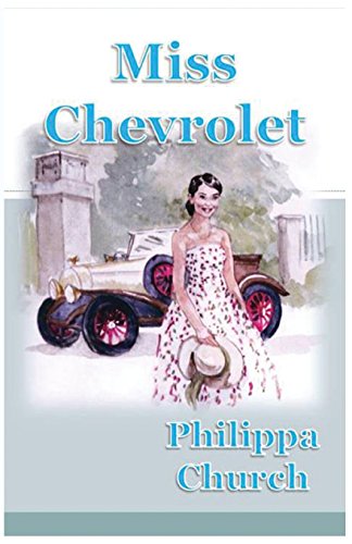 Miss Chevrolet (first Book From Philippa Church) [Paperback]