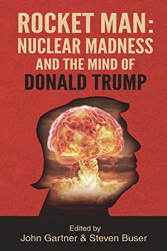 Rocket Man : Nuclear Madness and the Mind of Donald Trump [Paperback]