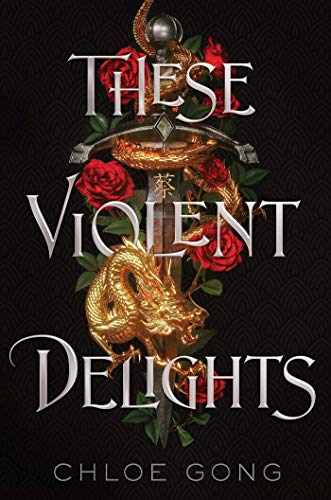 These Violent Delights [Hardcover]