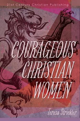 Courageous Christian Women [Print on Demand]