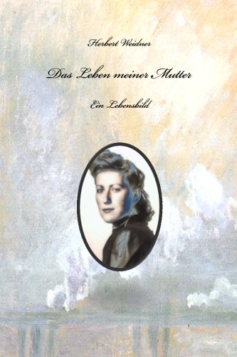 Das Leben Meiner Mutter Ein Lebensbild (german Edition) [Paperback]