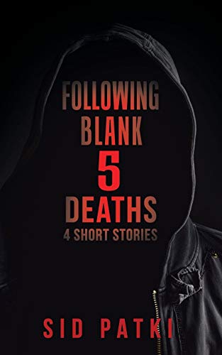 Folloing Blank 5 Deaths 4 Short Stories [Paperback]