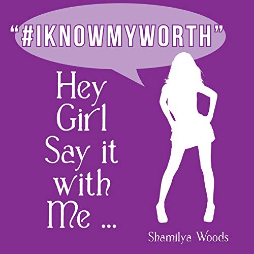 Hey Girl Say It With Me ...  iknomyorth  [Paperback]