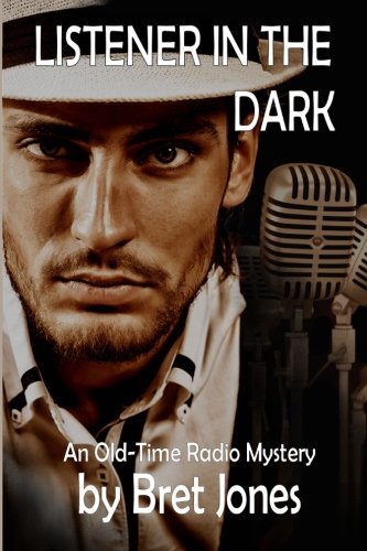 Listener In The Dark An Old-Time Radio Mystery [Paperback]