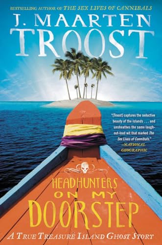 Headhunters on My Doorstep: A True Treasure Island Ghost Story [Paperback]