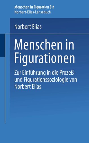 Menschen in Figurationen Ein Lesebuch zur Einfhrung in die Proze-und Figurati [Paperback]