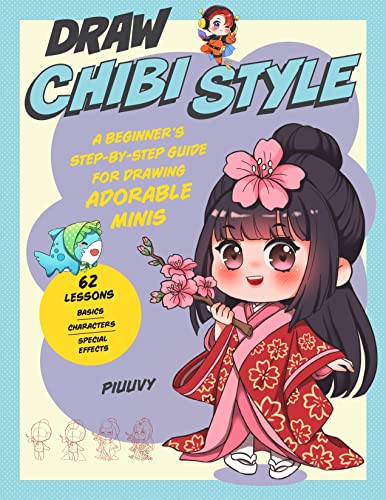 Draw Chibi Style: A Beginners Step-by-Step Guide for Drawing Adorable Minis - 6 [Paperback]