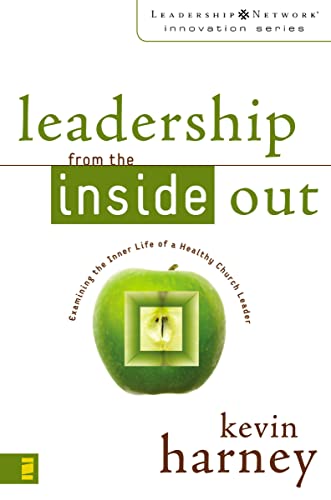 Leadership from the Inside Out: Examining the Inner Life of a Healthy Church Lea [Paperback]