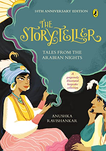 The Storyteller: Tales from the Arabian Nights (10th Anniversary Edition) [Paperback]