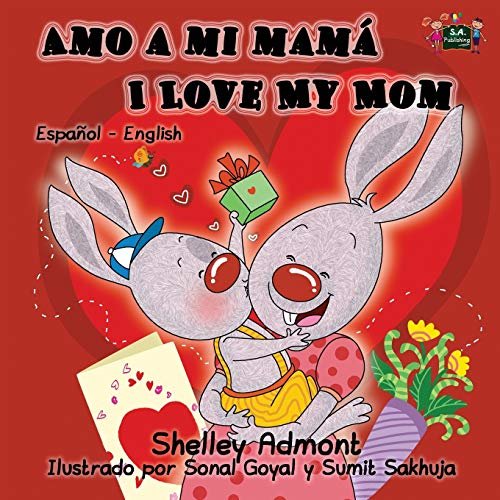 Amo A Mi Mama I Love My Mom (bilingual Spanish English, Spanish Childrens Books) [Paperback]