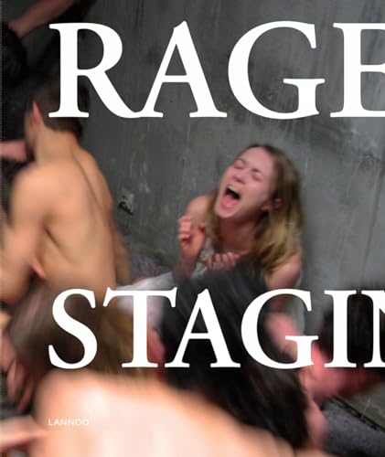 The Rage of Staging: Wim Vandekeybus [Hardcover]