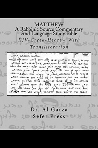 Matthe A Rabbinic Jeish Source Commentary And Language Study Bible Kjv-Greek [Paperback]