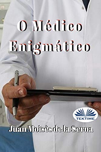 O Medico Enigmatico