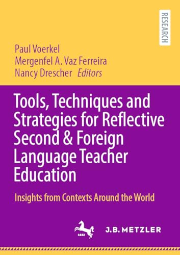 Tools, Techniques and Strategies for Reflective Second & Foreign Language Te [Paperback]