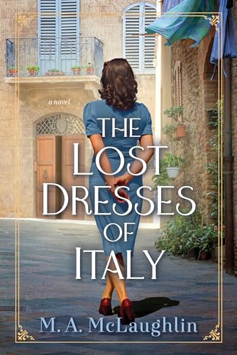 The Lost Dresses of Italy: A Novel [Hardcover]