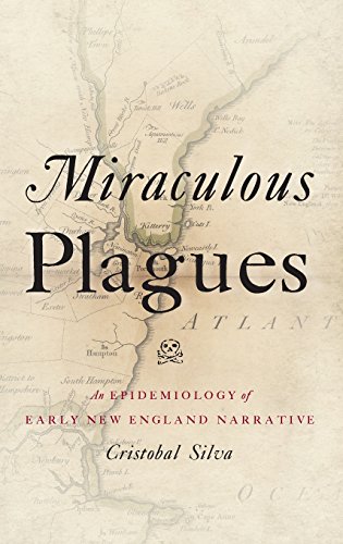 Miraculous Plagues An Epidemiology of Early Ne England Narrative [Hardcover]