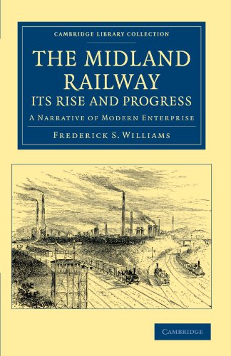 The Midland Railay Its Rise and Progress A Narrative of Modern Enterprise [Paperback]