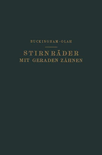 Stirnrder mit Geraden Zhnen Zahnformen, Betriebsverhltnisse und Herstellung [Paperback]