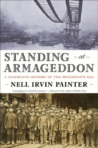 Standing at Armageddon: A Grassroots History of the Progressive Era [Paperback]