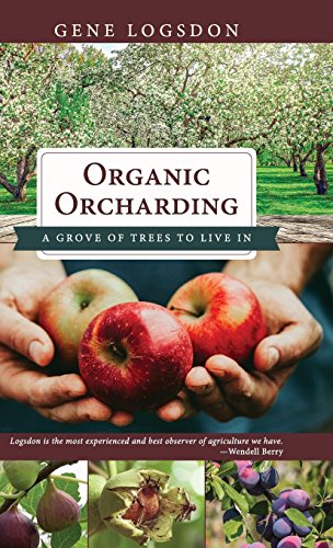 Organic Orcharding A Grove Of Trees To Live In [Hardcover]