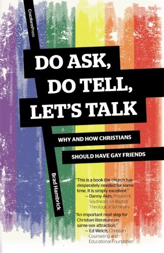 Do Ask, Do Tell, Let's Talk Why And Ho Christians Should Have Gay Friends [Paperback]