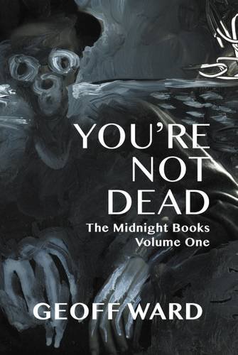 You're Not Dead (the Midnight Books) [Hardcover]