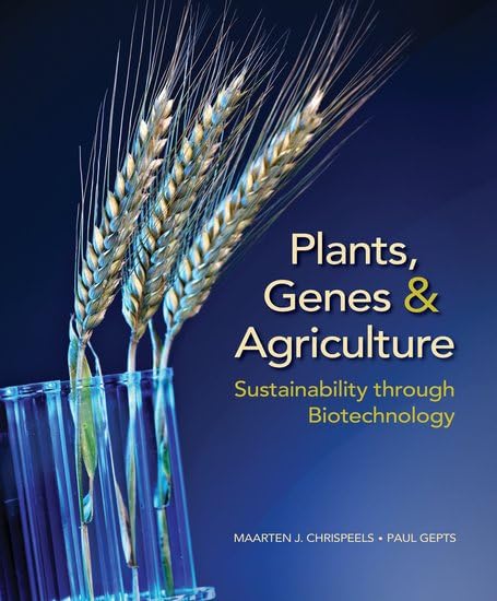 Plants, Genes, and Agriculture: Sustainability through Biotechnology [Paperback]