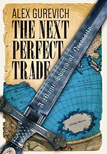 The Next Perfect Trade A Magic Sord Of Necessity [Hardcover]