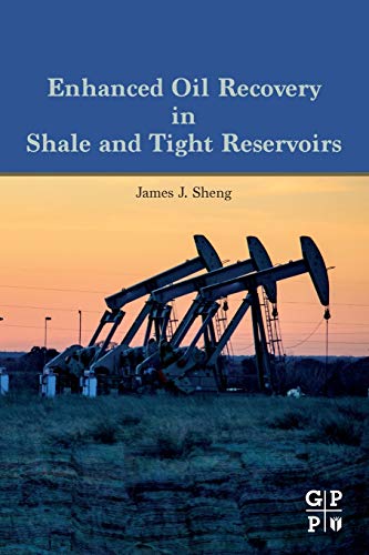 Enhanced Oil Recovery in Shale and Tight Reservoirs [Paperback]