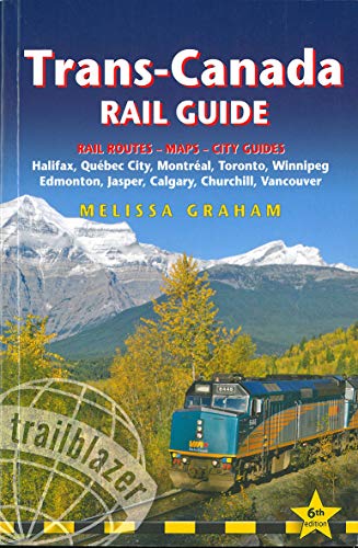 Trans-Canada Rail Guide: Includes Rail Routes and Maps plus Guides to 10 Cities [Paperback]